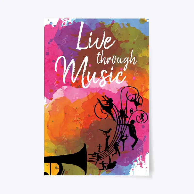 "Live through Music" Poster